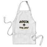 Roux The Day - Cajun, Creole, French Cooking Adult Apron at Zazzle