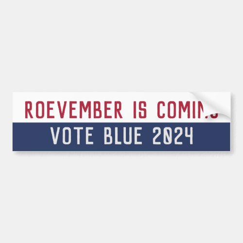 Rovember is Coming Election Bumper Sticker 2024