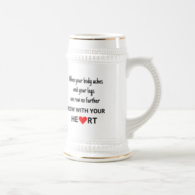 Row with your heart beer stein (Right)