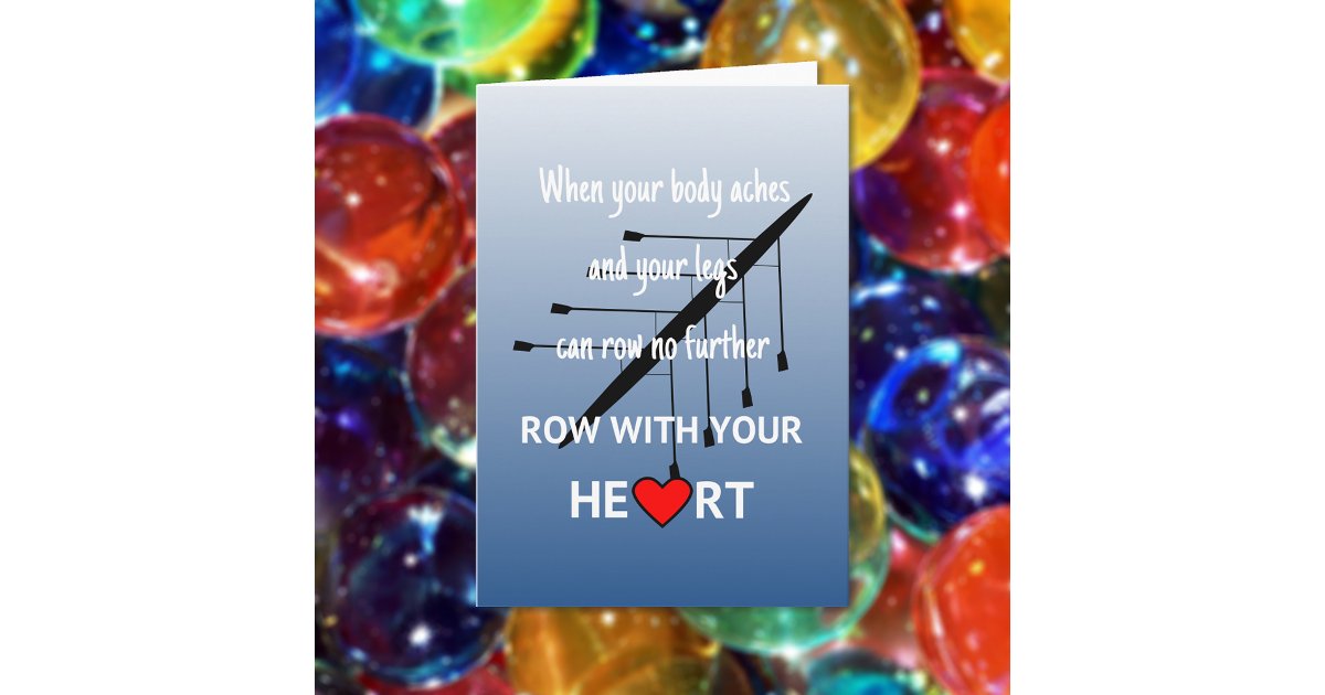 Row with your heart inspirational card | Zazzle