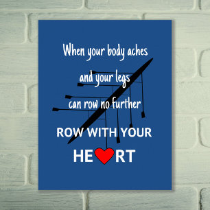 Row with your heart inspirational sports poster