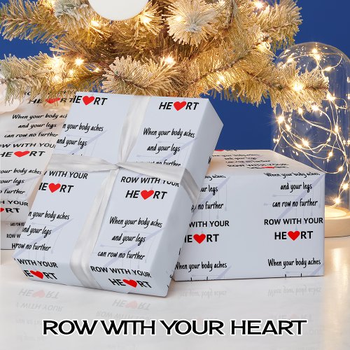 Row with your heart motivation blue wrapping paper
