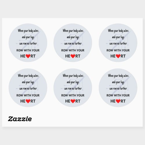 Row with your heart motivation classic round sticker