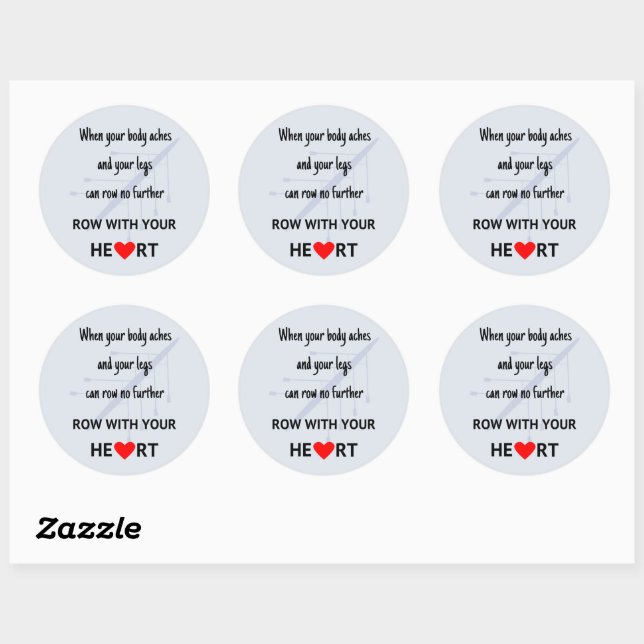 Row with your heart motivation classic round sticker (Sheet)
