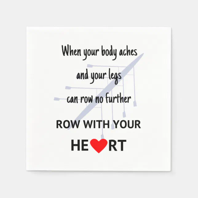 Row with your heart motivation paper napkins | Zazzle