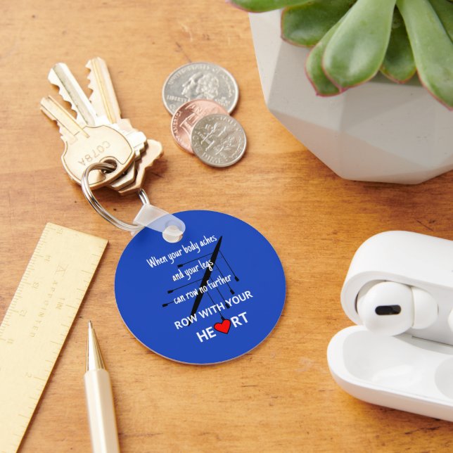 Row with your heart motivational keychain (Desk)