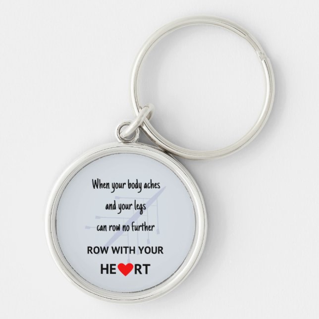 Row with your heart motivational keychain (Front)