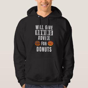 Rowing Advice For Donuts Sport Athlete Coaching Hoodie