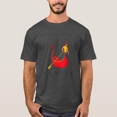 rowing away in Venice T_Shirt