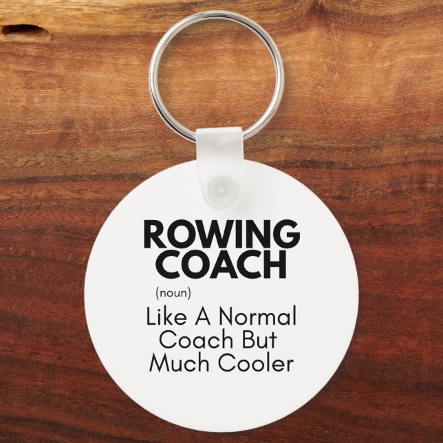 Rowing Coach Funny Definition: Rowing Coach Gift Keychain (Front)