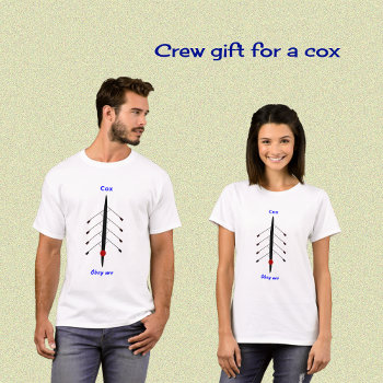 Rowing Cox Obey Me Funny Quote T-shirt by RowingbyJules at Zazzle