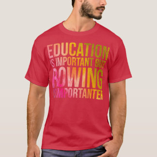 Rowing Is Importanter in Watercolor T-Shirt