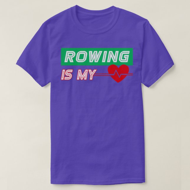 Rowing Is My Heartbeat Funny Birthday Christmas Va T-Shirt (Design Front)