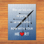 Rowing motivational quote blue jigsaw puzzle<br><div class="desc">You have reached that moment when your legs are in agony, your body screams "Stop!" but your brain says "No! The race isn't over yet!" That's the moment to dig deep and row from your heart. The inspirational text on this jigsaw puzzle is in white with a red heart, and...</div>