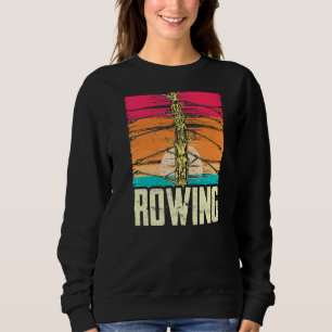 Rowing Rower Row Sports Crew Sweatshirt
