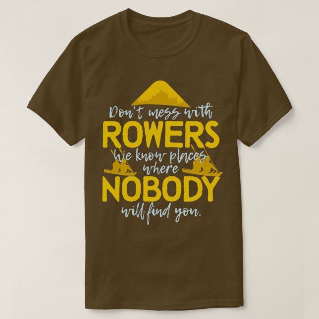 Rowing Sport oarsman funny saying T-Shirt (Design Front)