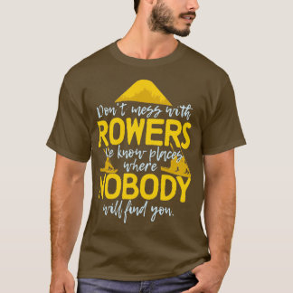 Rowing Sport oarsman funny saying T-Shirt