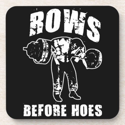 Rows Before Hoes _ Funny Barbell Row Workout Beverage Coaster