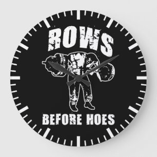 Rows Before Hoes - Funny Barbell Row Workout Large Clock