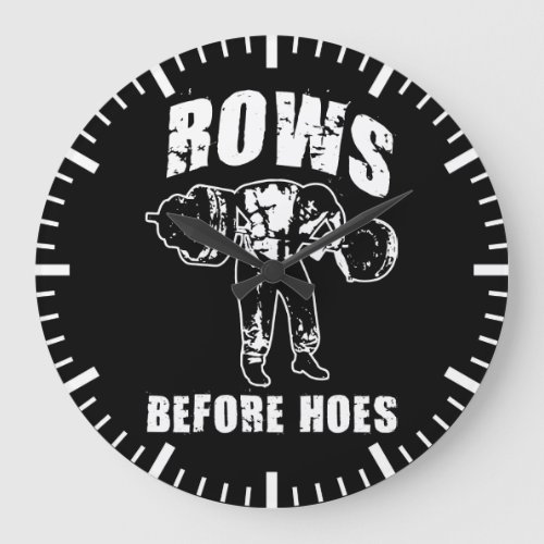 Rows Before Hoes _ Funny Barbell Row Workout Large Clock