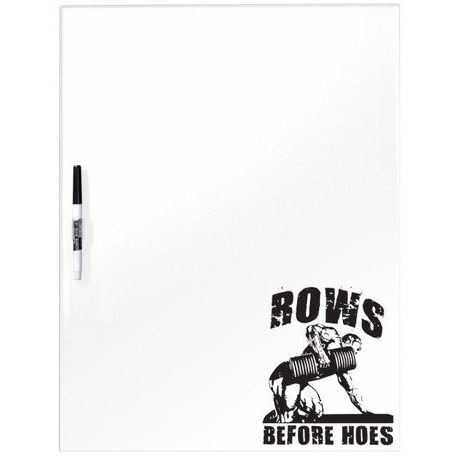 Rows Before Hoes - Funny Dumbbell Row Workout Dry Erase Board (Front)