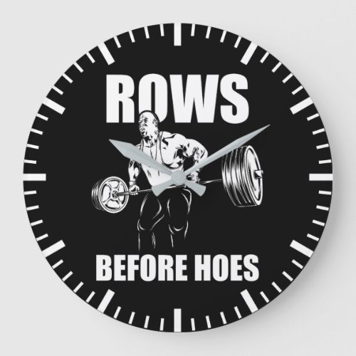 Rows Before Hoes _ Funny Gym Workout Bodybuilding Large Clock