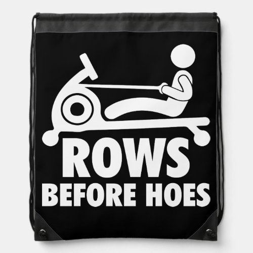 Rows Before Hoes _ Funny Rowing Machine Workout Drawstring Bag