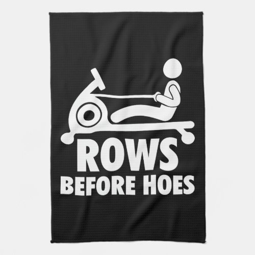 Rows Before Hoes _ Funny Rowing Machine Workout Kitchen Towel