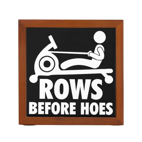 Rows Before Hoes _ Funny Rowing Machine Workout Pencil Holder