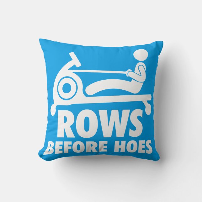 Rows Before Hoes - Funny Rowing Machine Workout Throw Pillow (Front)