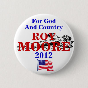 Roy Moore 2012 Pinback Button