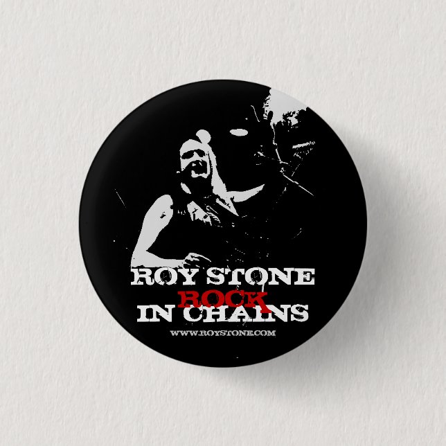 ROY STONE ROCK IN CHAINS BADGE BUTTON (Front)