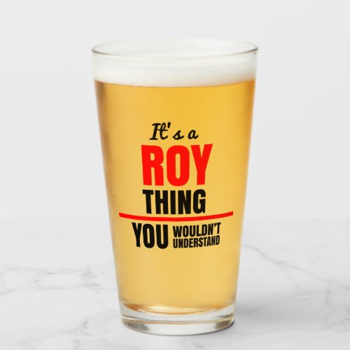 Roy thing you wouldnt understand name glass