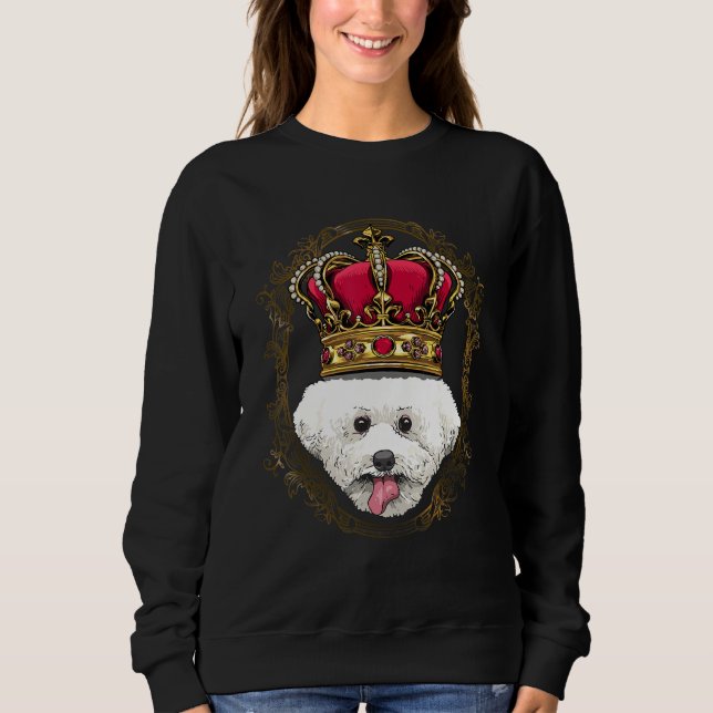 Royal Bichon Frise King Queen Princess Doggo Puppy Sweatshirt (Front)