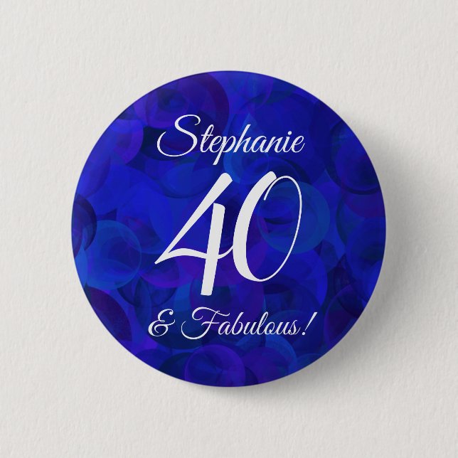 Royal Blue 40 and Fabulous Birthday Party Button (Front)
