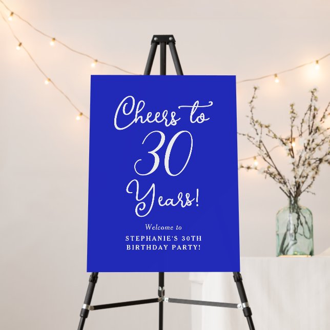 Royal Blue Cheers to 30 Years Birthday Welcome Foam Board (In Situ (Stand))
