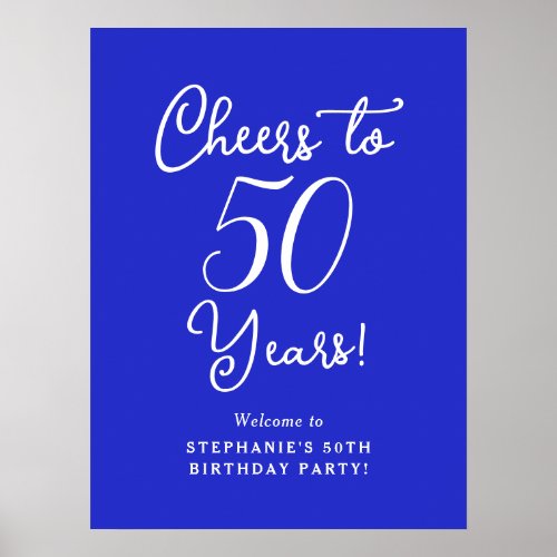 Royal Blue Cheers to 50 Years Birthday Welcome Poster