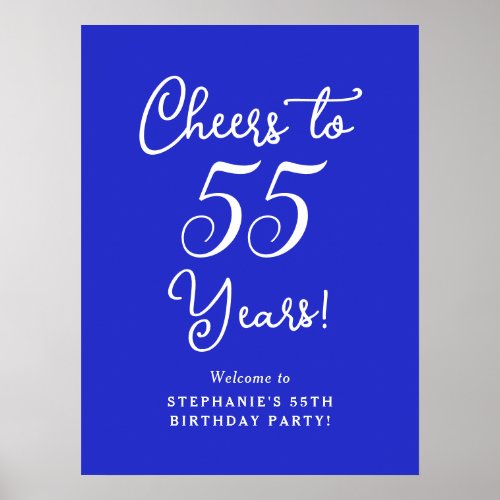 Royal Blue Cheers to 55 Years Birthday Welcome Poster