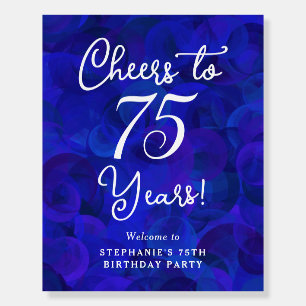 Royal Blue Cheers to 75 Years Birthday Welcome Foam Board