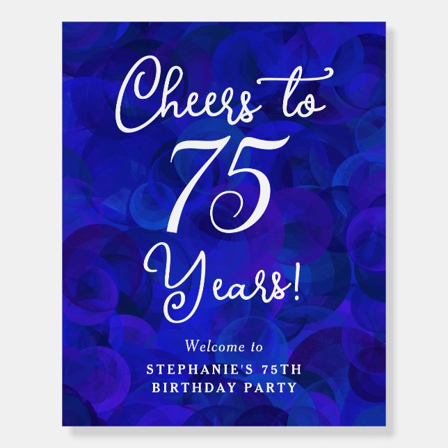 Royal Blue Cheers to 75 Years Birthday Welcome Foam Board (Front)