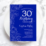 Royal Blue Floral 30th Birthday Party Invitation<br><div class="desc">Royal Blue Floral 30th Birthday Party Invitation. Minimalist modern design featuring botanical outline drawings accents and typography script font. Simple trendy invite card perfect for a stylish female bday celebration. Can be customized to any age. Printed Zazzle invitations or instant download digital printable template.</div>