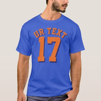 Royal Blue & Orange Adults | Sports Jersey Design T-shirt by Sports_Jersey_Design at Zazzle