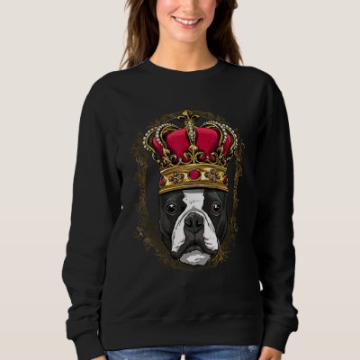 Royal Boston Terrier King Queen Princess Puppy Pet Sweatshirt