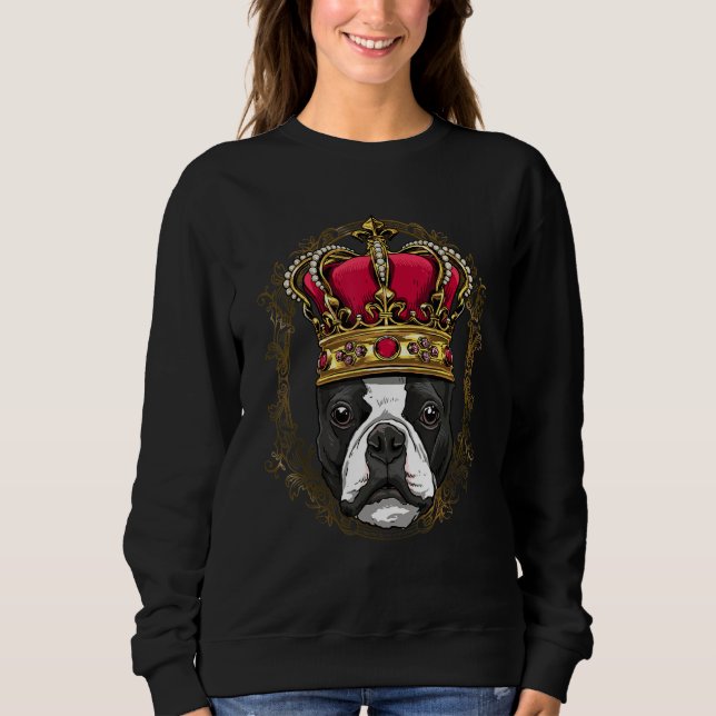 Royal Boston Terrier King Queen Princess Puppy Pet Sweatshirt (Front)