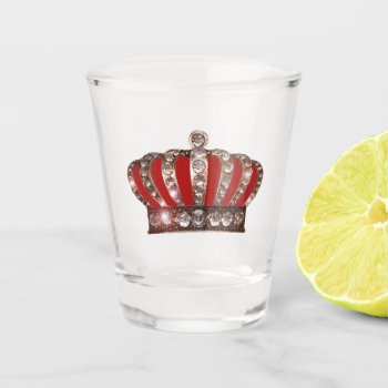 “royal Crown” Shot Glass by LadyDenise at Zazzle