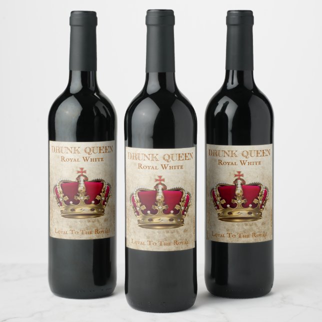 Royal Drunk Queen White Wine Label! Label (Bottles)