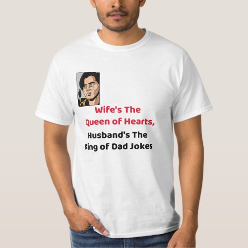 Royal Love Queen of Hearts  King of Dad Jokes   T_Shirt