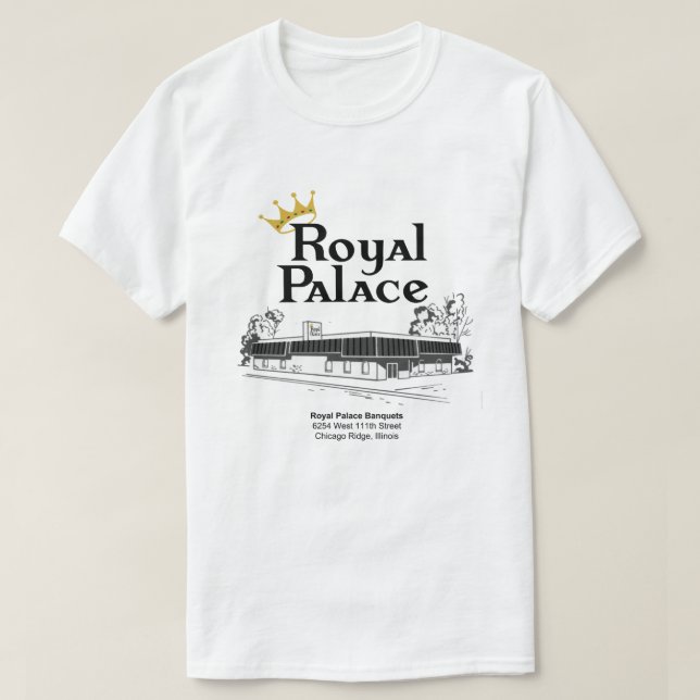 Royal Palace Banquets, Chicago Ridge, IL T-Shirt (Design Front)