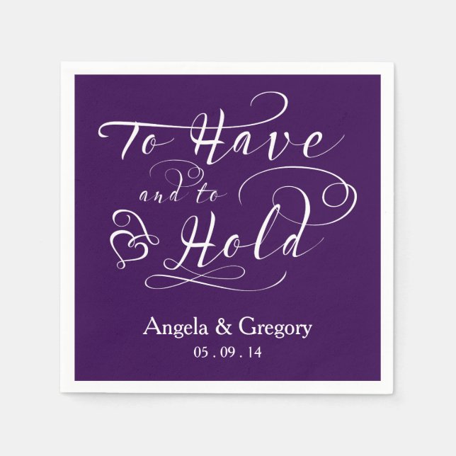 Royal Purple To Have To Hold Personalized Wedding Napkins (Front)