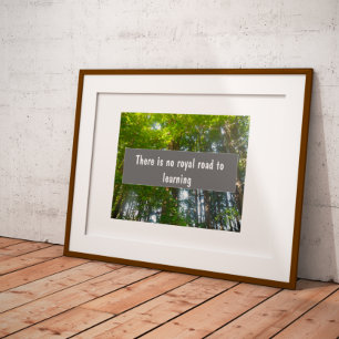 Royal road to learning wisdom proverb poster